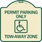 Signmission Accessible Permit Parking Tow-Away Zone W/ Heavy-Gauge Aluminum Sign, 18" x 18", TG-1818-24354 A-DES-TG-1818-24354 - alternate 1